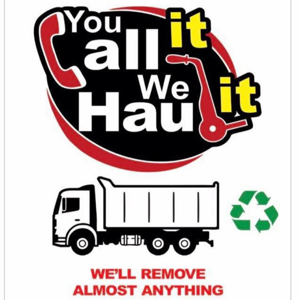 You Call It We Haul It, LLC